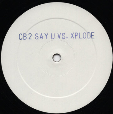 Clubbasse : Say U Vs. Xplode (12", W/Lbl, Sta)