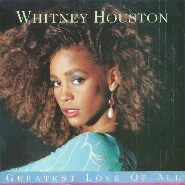 Whitney Houston : Greatest Love Of All (7", Single)