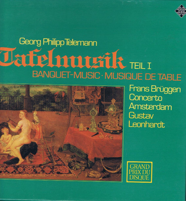 Georg Philipp Telemann - Frans Brüggen, Concerto Amsterdam, Gustav Leonhardt : Tafelmusik Teil I (Banquet-Music ∙ Musique De Table) (2xLP, RP + Box)