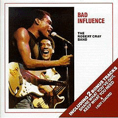 The Robert Cray Band : Bad Influence (CD, Album)