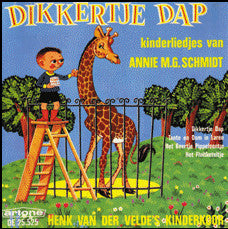 Henk Van Der Velde's Kinderkoor : Dikkertje Dap (Kinderliedjes Van Annie M.G. Schmidt) (7", Single)