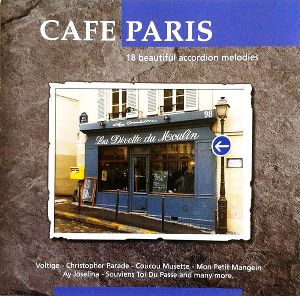 Unknown Artist : Café Paris (18 Beautiful Accordion Melodies) (CD, Comp)