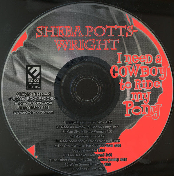 Sheba Potts-Wright : I Need A Cowboy To Ride My Pony (CD, Album)