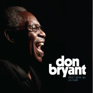 Don Bryant : Don't Give Up On Love (CD, Album)