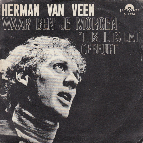 Herman van Veen : Waar Ben Je Morgen  (7", Single)