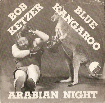 Bob Ketzer : Blue Kangaroo / Arabian Night (7", Single)