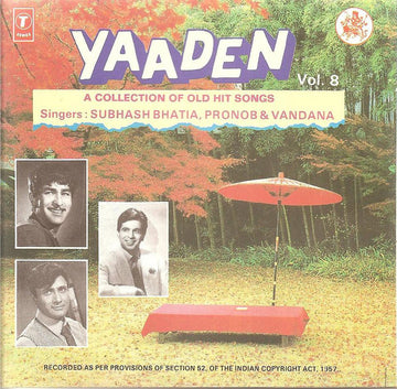 Subhash Bhatia, Pronob & Vandana Bajpai : Yaaden - Duet Songs - A Collection Of Old Hits Vol. 8 (CD)