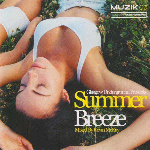 Kevin McKay : Glasgow Underground Presents Summer Breeze (CD, Mixed)