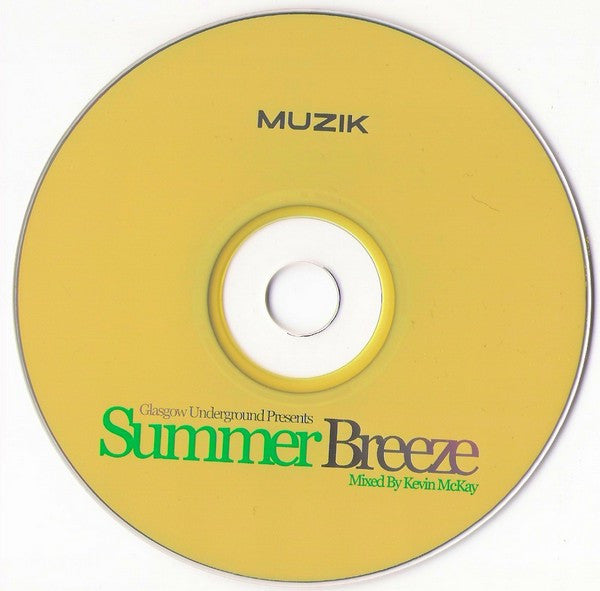 Kevin McKay : Glasgow Underground Presents Summer Breeze (CD, Mixed)