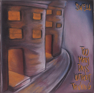 Swell : Too Many Days Without Thinking (CD, Album)