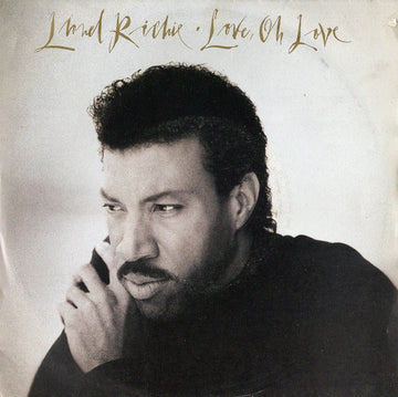 Lionel Richie : Love, Oh Love (7", Single)