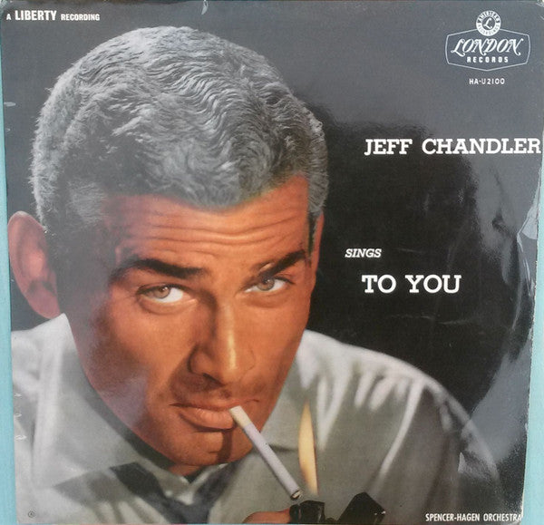 Jeff Chandler (4) With The Spencer-Hagen Orchestra : Sings To You (LP)