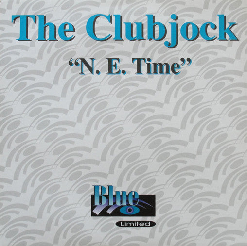 The Clubjock : N. E. Time (10")