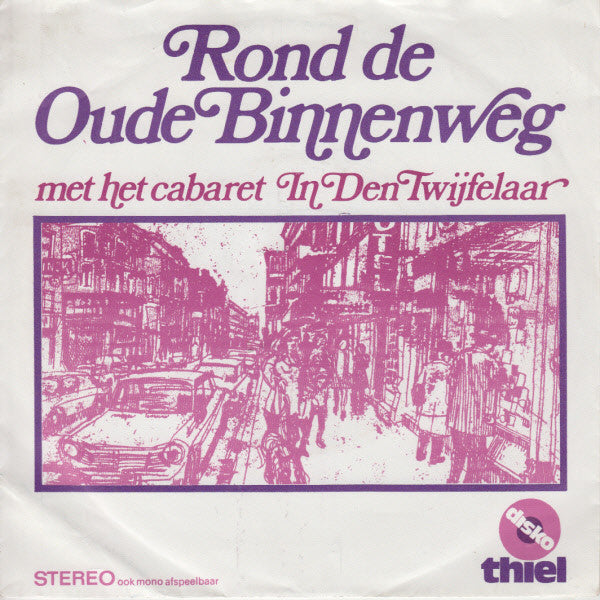 Cabaret In Den Twijfelaar : Rond De Oude Binnenweg (7", Single)