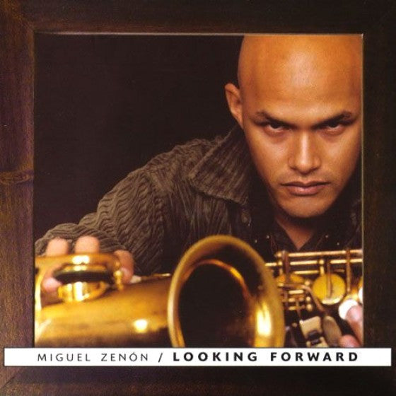 Miguel Zenon : Looking Forward (CD, Album)