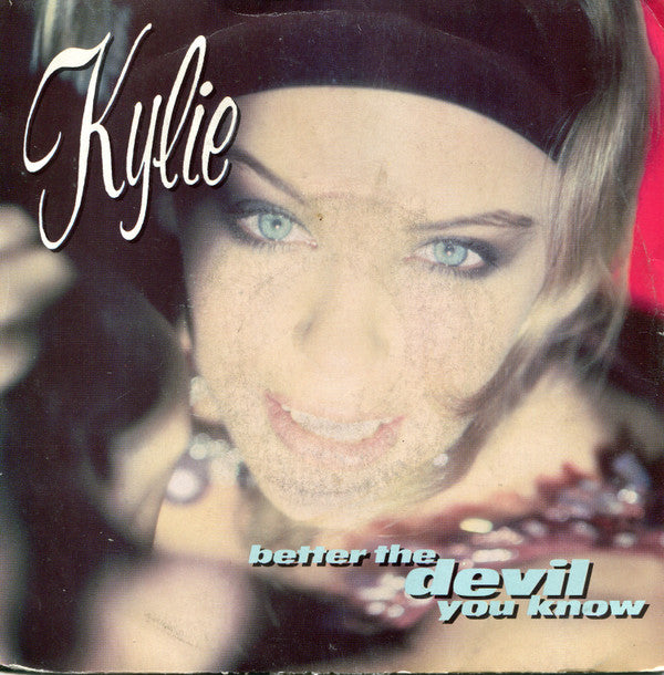 Kylie Minogue : Better The Devil You Know (7", Single)