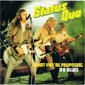 Status Quo : What You're Proposing (7", Single)