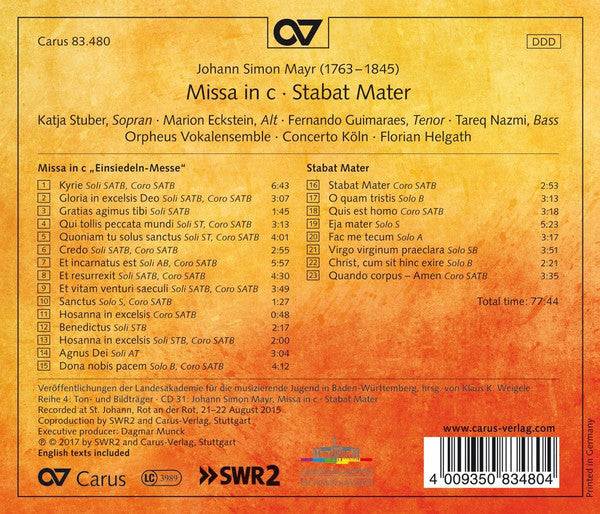 Johannes Simon Mayr - Katja Stuber •  Marion Eckstein •  Fernando Guimarães •  Tareq Nazmi •  Orpheus Vokalensemble •  Concerto Köln •  Florian Helgath : Missa In C • Stabat Mater (CD, Album)