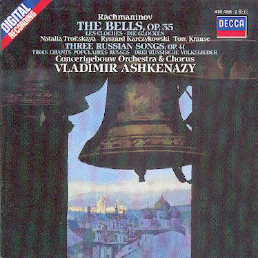 Rachmaninov* - Natalia Troitskaya, Ryszard Karczykowski, Tom Krause, Concertgebouw Orchestra* & Chorus*, Vladimir Ashkenazy : Die Glocken, Op.35 / Drei Russische Volkslieder (CD, Album, PDO)