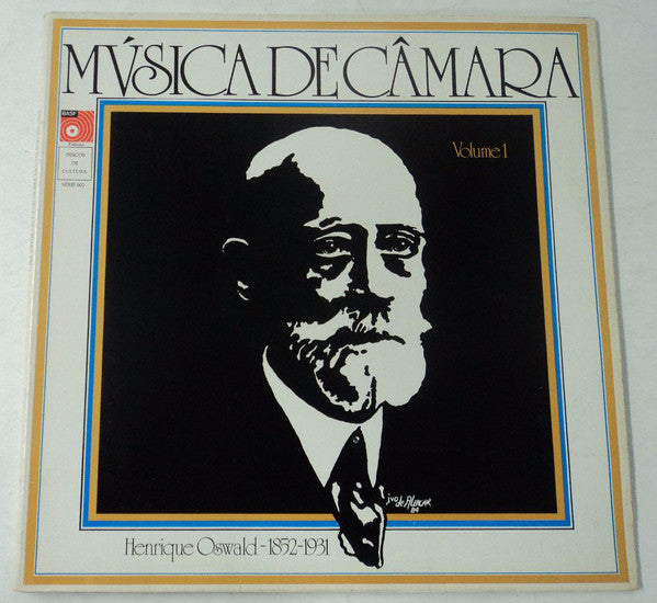 Henrique Oswald  – Elias Slon, Jorge Salim, Michel Verebes, Kim Cook (3), José Eduardo Martins : Música De Câmara Vol. 1 (LP, Album)