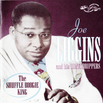 Joe Liggins & His Honeydrippers : The Shuffle Boogie King (2xCD, Comp, RM)