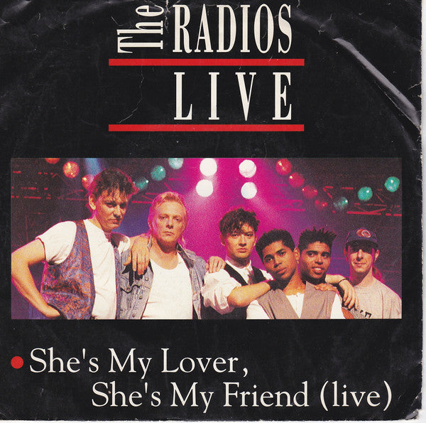 The Radios : She's My Lover, She's My Friend (Live) (7", Single)