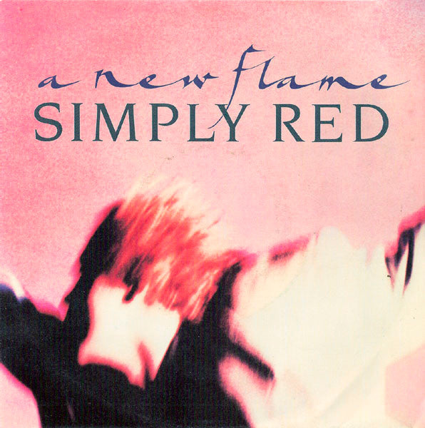 Simply Red : A New Flame (7", Single, Sol)