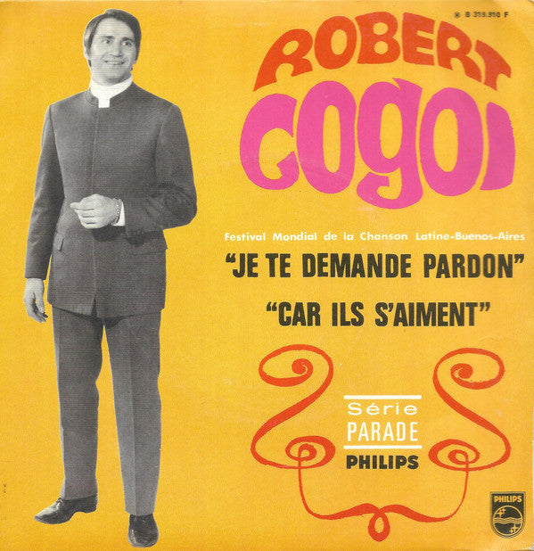 Robert Cogoi : Je Te Demande Pardon / Car Ils S'aiment (7", Single)