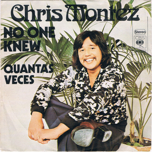 Chris Montez : No One Knew / Quantas Veces (7", Single)