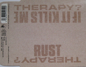 Therapy? : If It Kills Me / Rust (CD, Single, Enh)