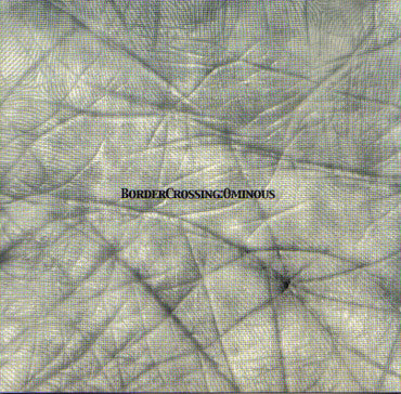 Border Crossing : Ominous (CD, Album)