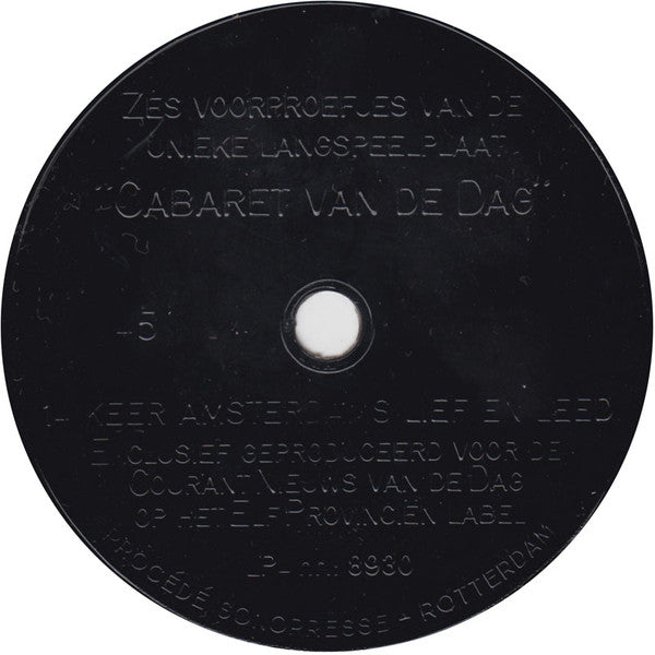 Cabaret Van De Dag : (Zes Voorproefjes Van De) Unieke Langspeelplaat (Flexi, 7", S/Sided, Smplr)