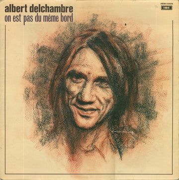 Albert Delchambre : On Est Pas Du Même Bord (LP, Album)