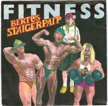 Bertus Staigerpaip : Fitness (7", Single)