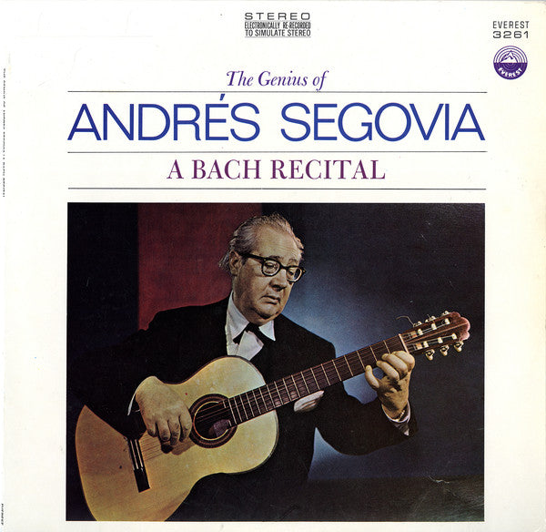 Andrés Segovia : The Genius Of Andrés Segovia - A Bach Recital (LP, Album)