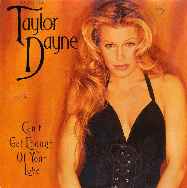 Taylor Dayne : Can't Get Enough Of Your Love (7", Single)