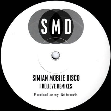 Simian Mobile Disco : I Believe (Remixes) (12", Promo)