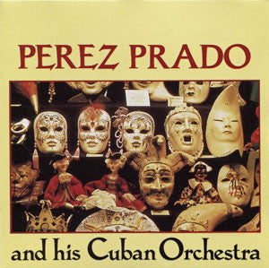 Perez Prado And His Orchestra : The Original Perez Prado And His Cuban Orchstra (CD, Comp)