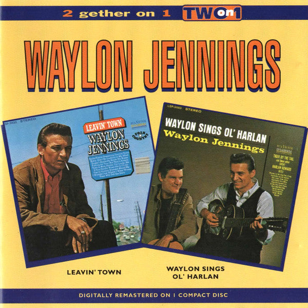 Waylon Jennings : 2 Gether On 1 - Leavin' Town / Waylon Sings Ol' Harlan (CD, Comp, RM)