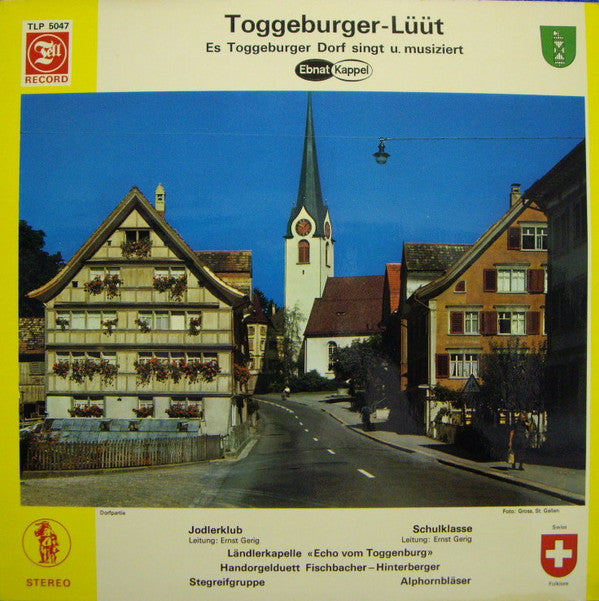 Various : Toggeburger-Lüüt (Ebnat Kappel - Es Toggeburger Dorf Singt U. Musiziert) (LP)