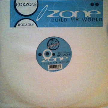 ((O))Zone : I Build My World (12")