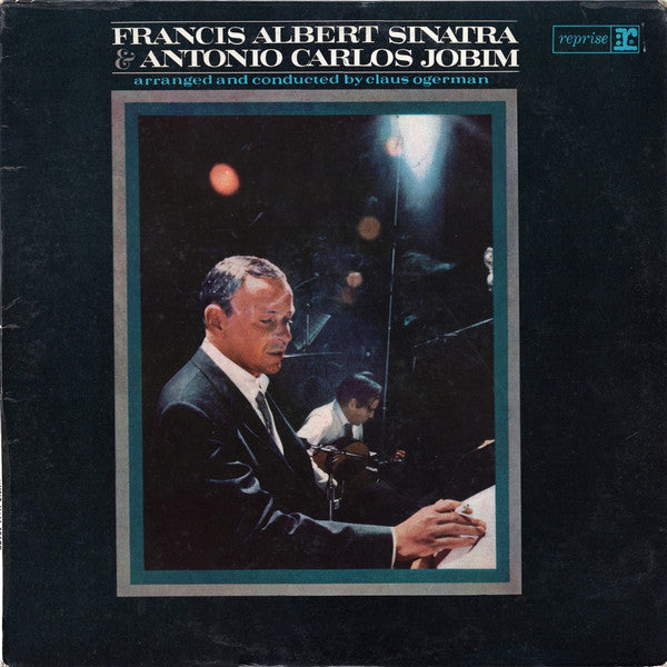 Frank Sinatra - Antonio Carlos Jobim : Francis Albert Sinatra - Antonio Carlos Jobim, Intérpretes (LP, Album)