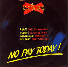 The Scabs : No Pay Today (Extended Version) (12", Maxi)