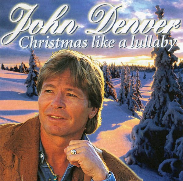 John Denver : Christmas Like A Lullaby (CD, Album, RE)