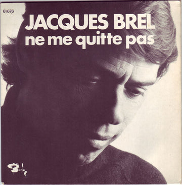 Jacques Brel : Ne Me Quitte Pas / Les Biches (7")