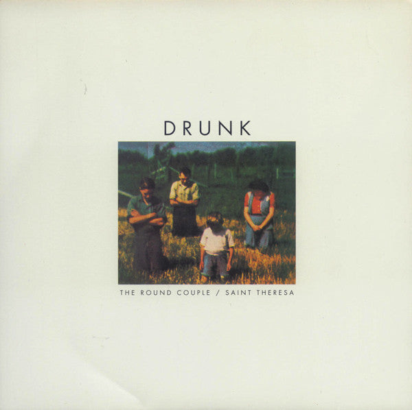 Drunk (2) : The Round Couple / Saint Theresa (7", Single)