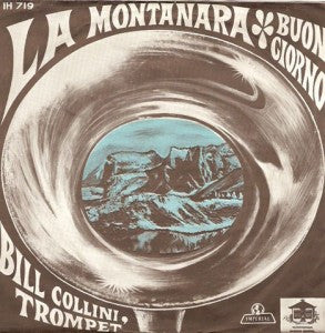 Bill Collini : La Montanara (7", Single)