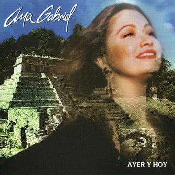 Ana Gabriel : Ayer y Hoy (CD, Album)