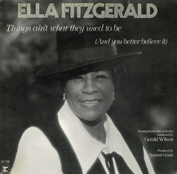 Ella Fitzgerald : Things Ain't What They Used To Be (And You Better Believe It) (LP, Club)