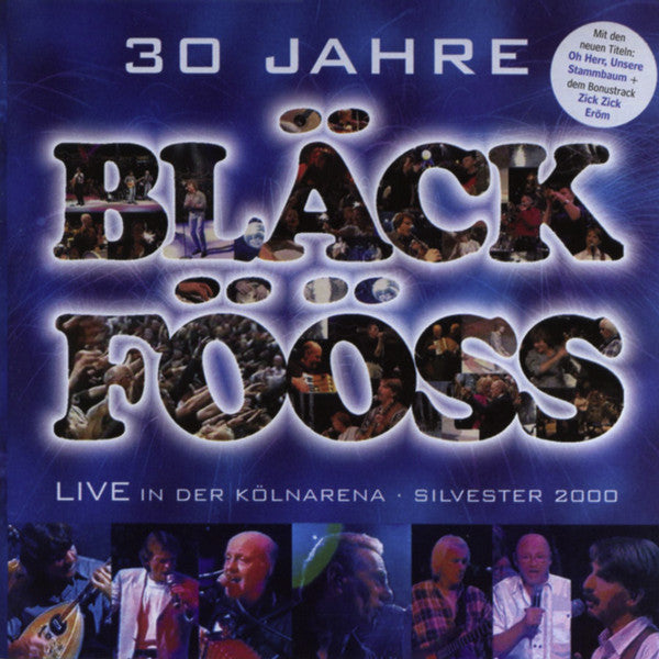 Bläck Fööss : 30 Jahre Bläck Fööss - Live In Der Kölnarena - Silvester 2000 (2xCD, Comp, Liv)